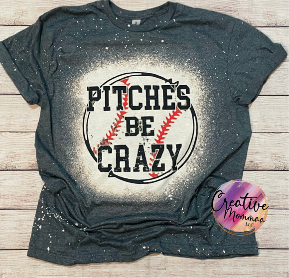 Pitches be crazy